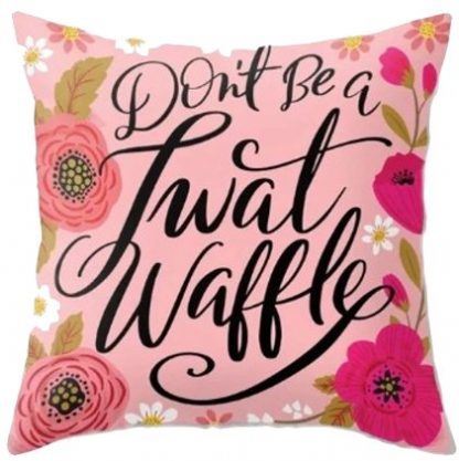 Don't Be A Tw*t Waffle Pillow Cover
