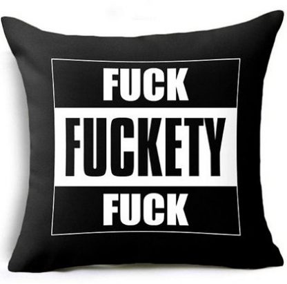 F*cking F*ckity F*ck Pillow Cover #2