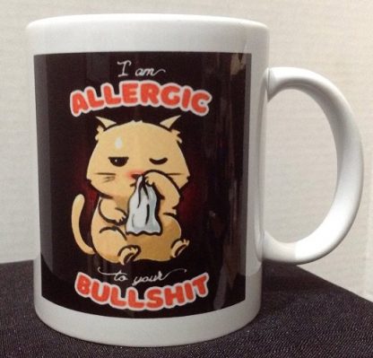 I'm Allergic to Your BS Mug