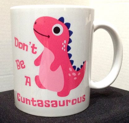 Don't Be A C***asaurous Porcelain Coffee Mug