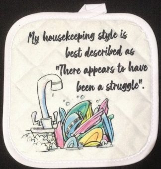 Mom Humor - My Housekeeping Style Pot Holder