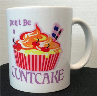 Don't Be a C**tcake Mug
