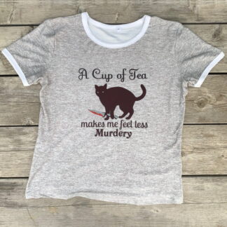 A Cup of Tea Makes Me Less Murdery Ladies Ringer T-Shirt