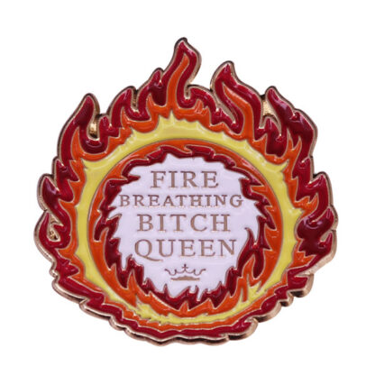 Fire Breathing B*tch Queen Enamel Pin