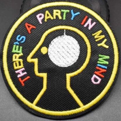 There's a Party in My Mind Iron-On Patch