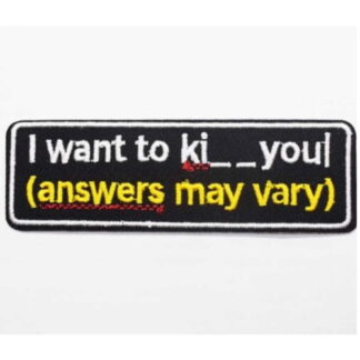 I Want to Ki__ You Iron-On Patch