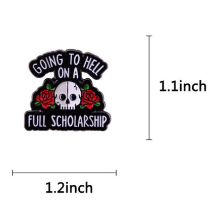 Going to Hell on a Full Scholarship Enamel Pin