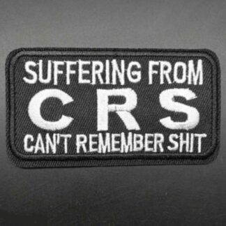 Suffering From CRS Iron-On Patch