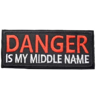Danger Is My Middle Name Iron-On Patch