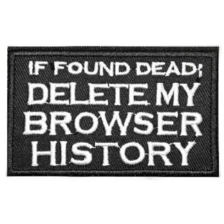 Delete My Browser History Iron-On Patch