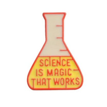 Science Is Magic That Works Enamel Pin