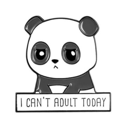 I Can't Adult Today Enamel Pin
