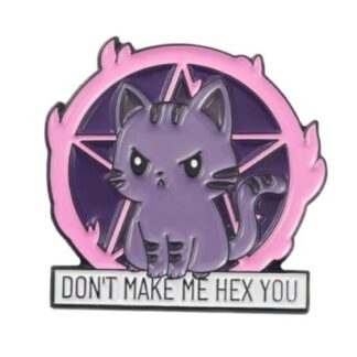 Don't Make Me Hex You Enamel Pin