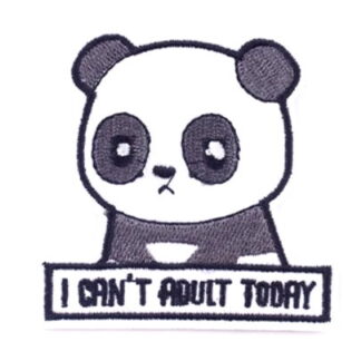 I Can't Adult Today Panda Iron-On Patch