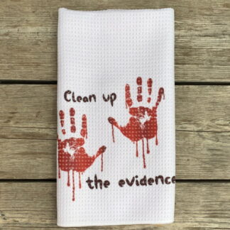 Clean Up The Evidence Dish Towel