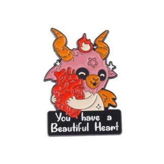 You Have A Beautiful Heart Enamel Pin